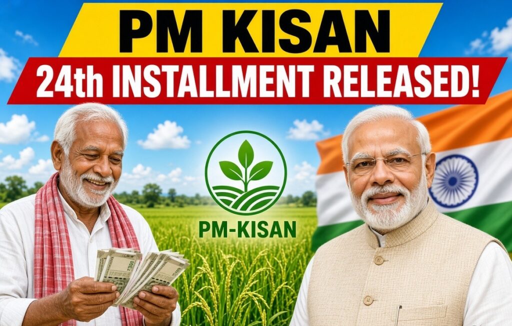 PM Kisan 24th Installment जारी, 9.34 करोड़ किसानों के खाते में ₹2,000!