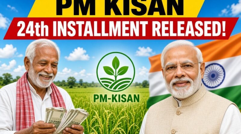 PM Kisan 24th Installment जारी, 9.34 करोड़ किसानों के खाते में ₹2,000!